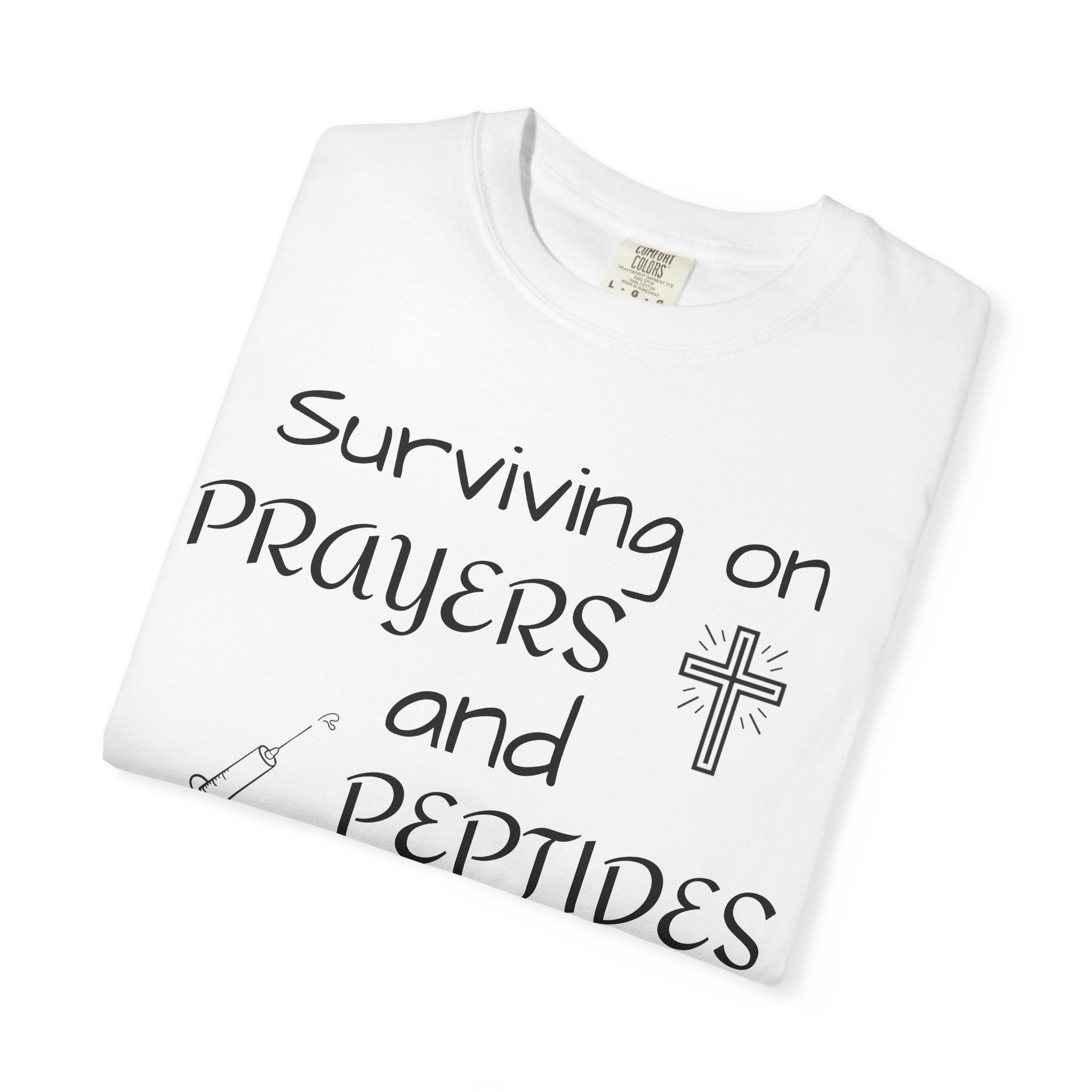 Surviving on Prayers and Peptides T-Shirt | peptides tee