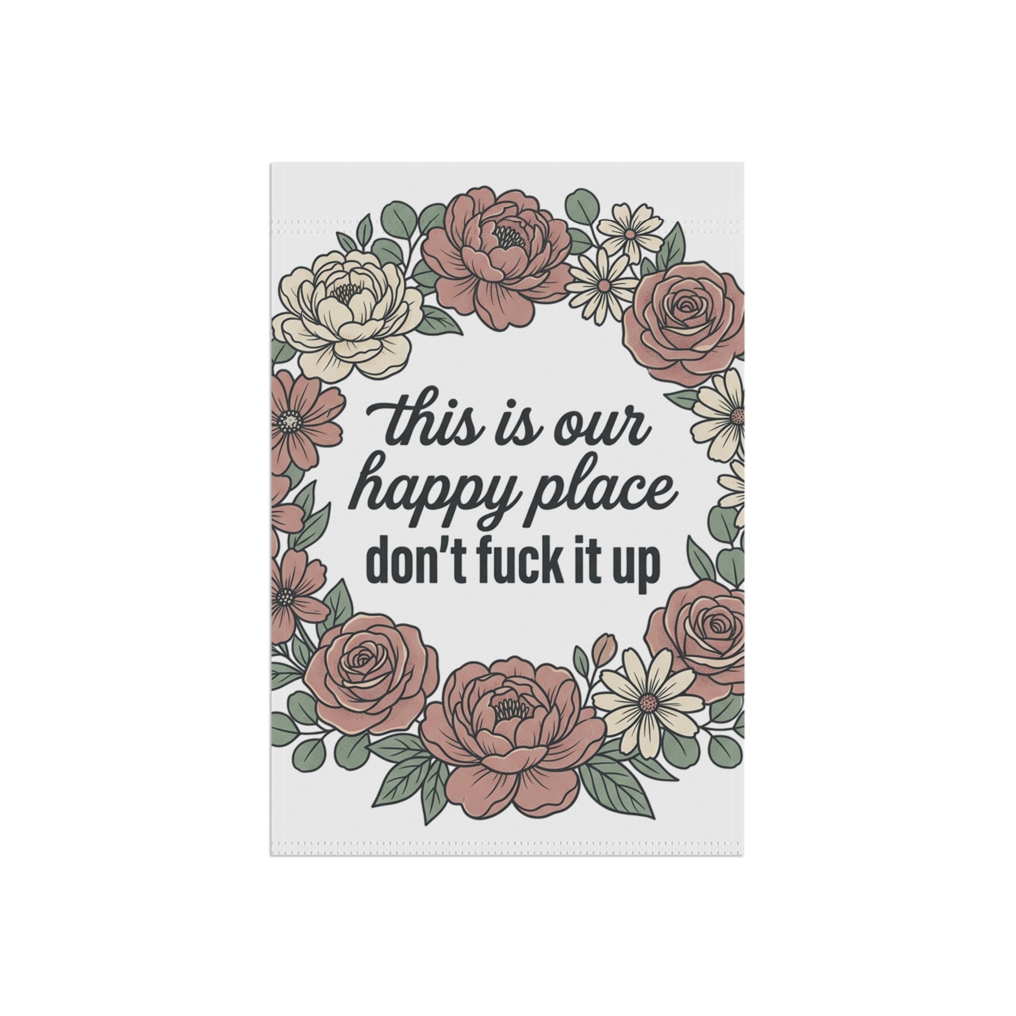 This Is Our Happy Place don't fuck it up Garden Flag | Funny Garden Flag