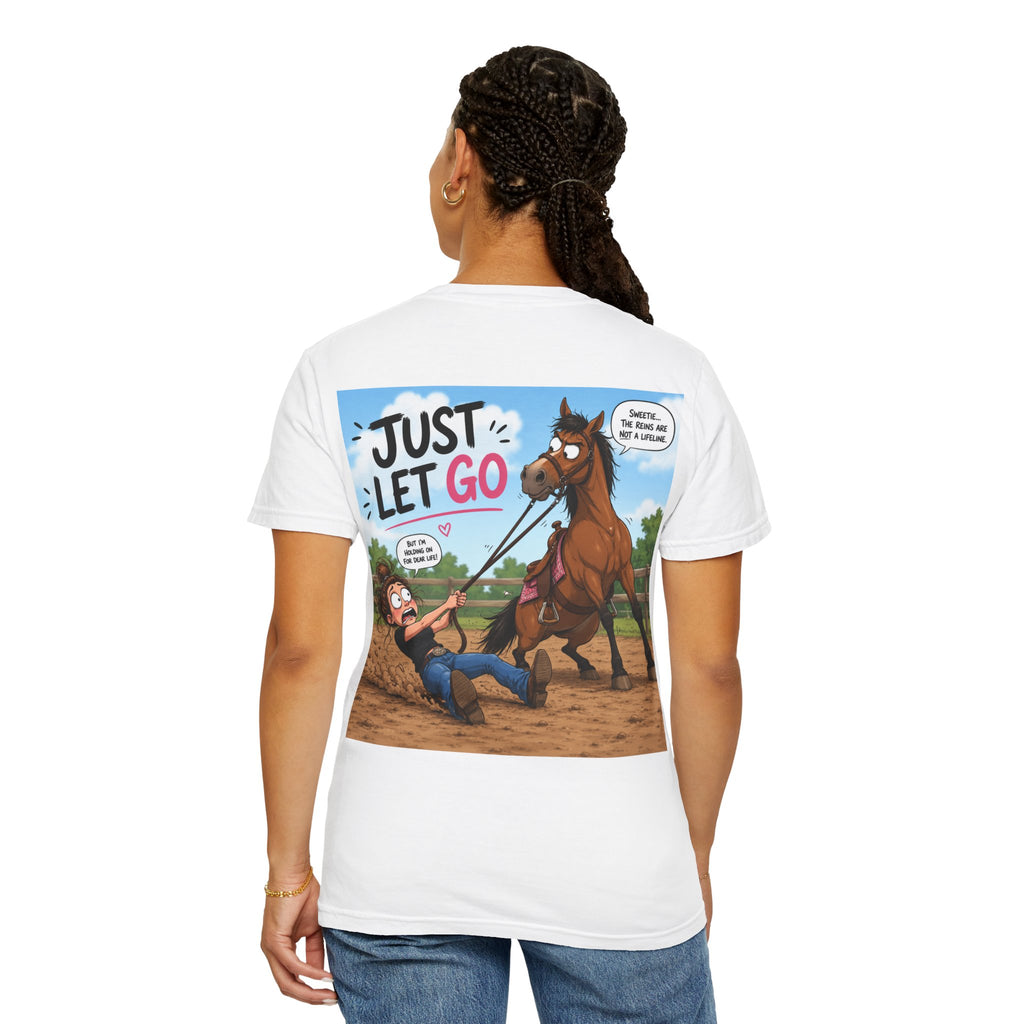 Just Let Go/funny horse tee shirt
