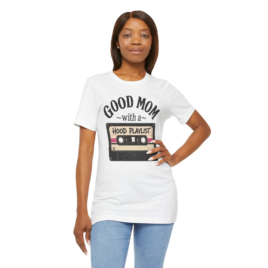 Good Mom With a Hood Playlist T-Shirt — Vintage Cassette Mother's Day Gift