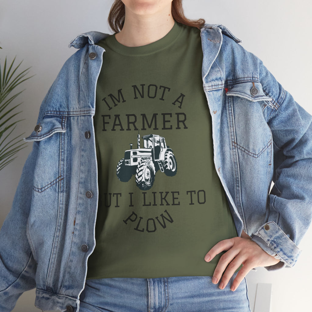 I'm Not a Farmer But I Like to Plow T-Shirt | Tractor Farming Graphic