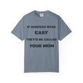 If Burpees Were Easy They'd Be Called Your Mom T-Shirt | Fitness Workout Tee