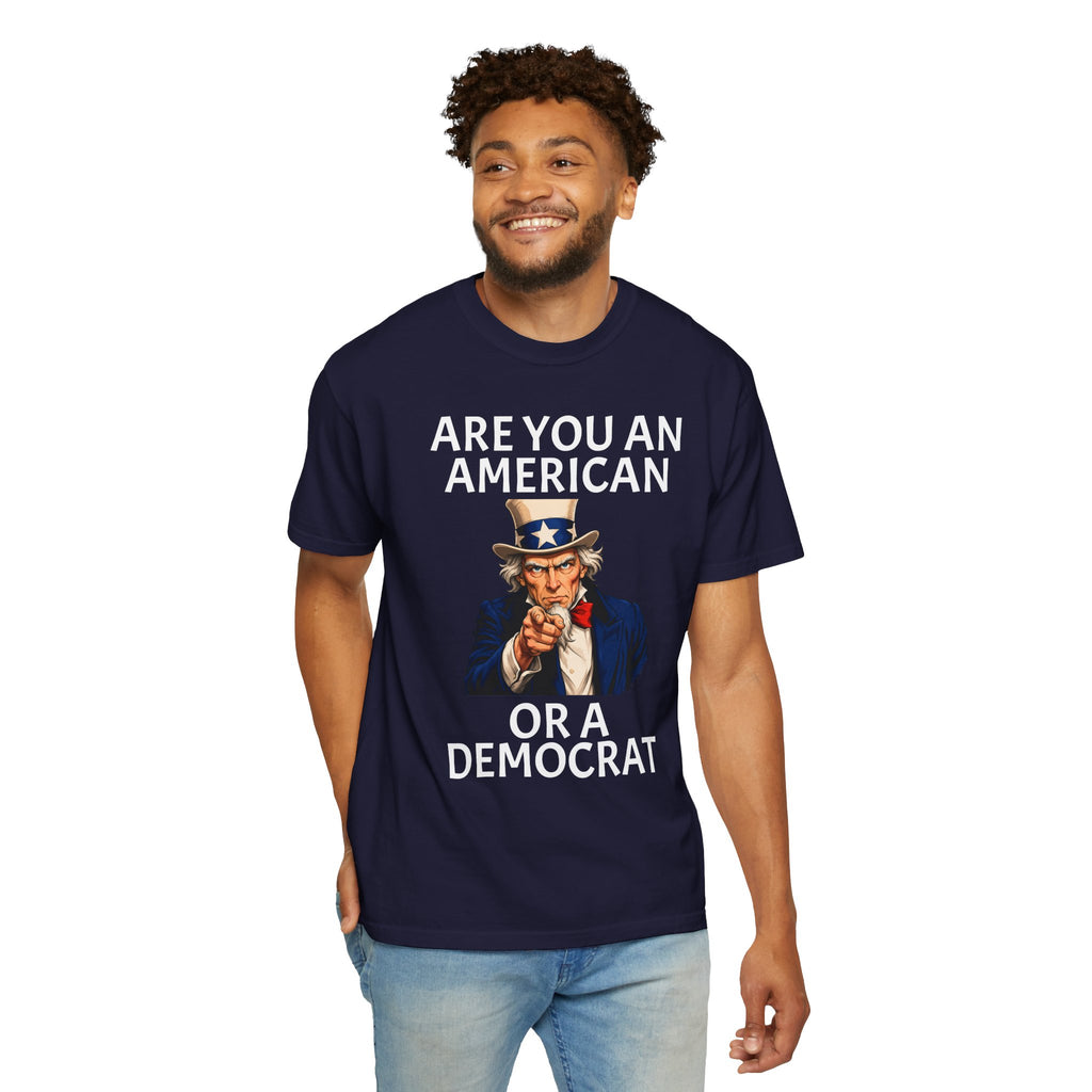 Patriotic 'Are You An American or a Democrat' T-Shirt