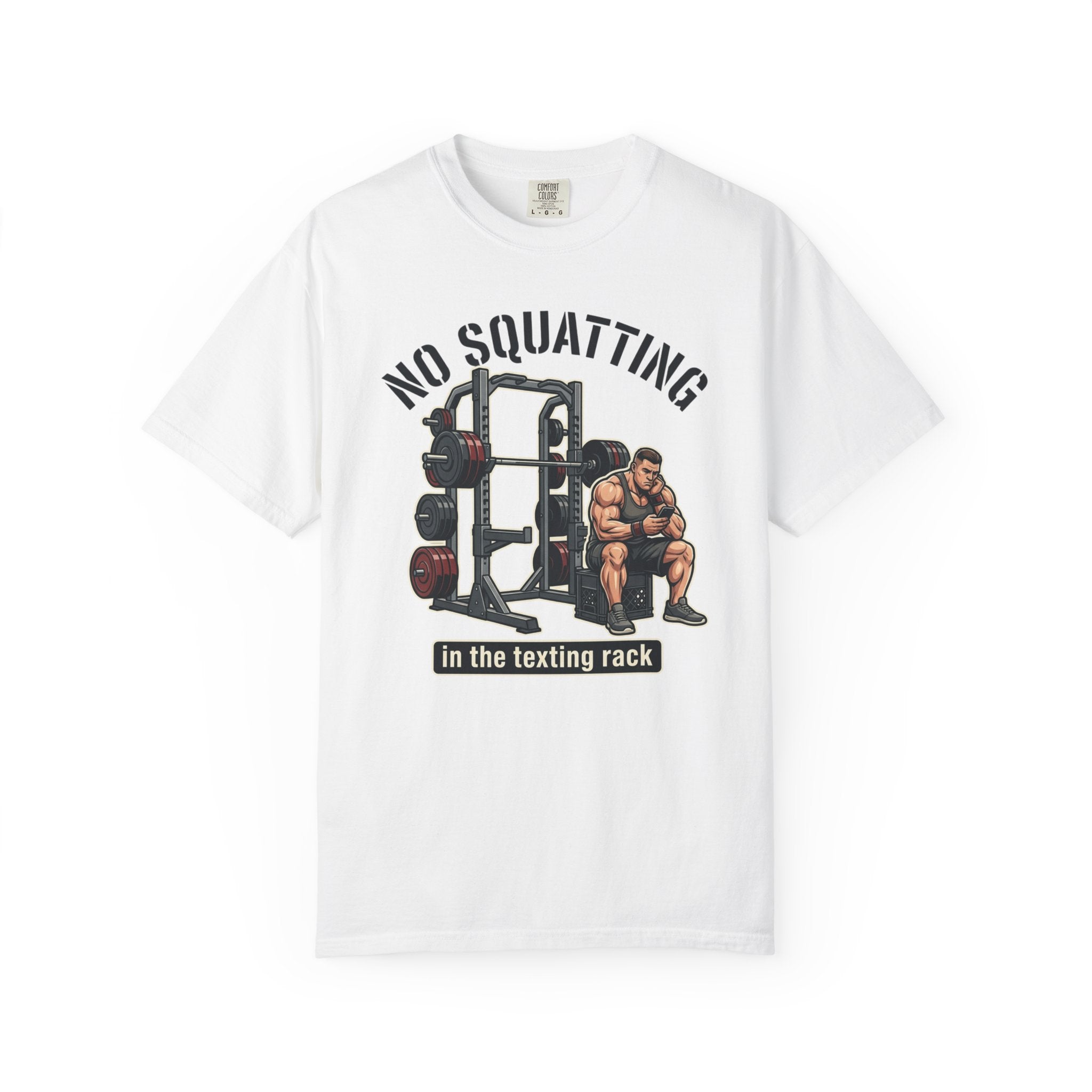 No Squatting in the Texting Rack T‑Shirt — Funny Gym Workout Tee