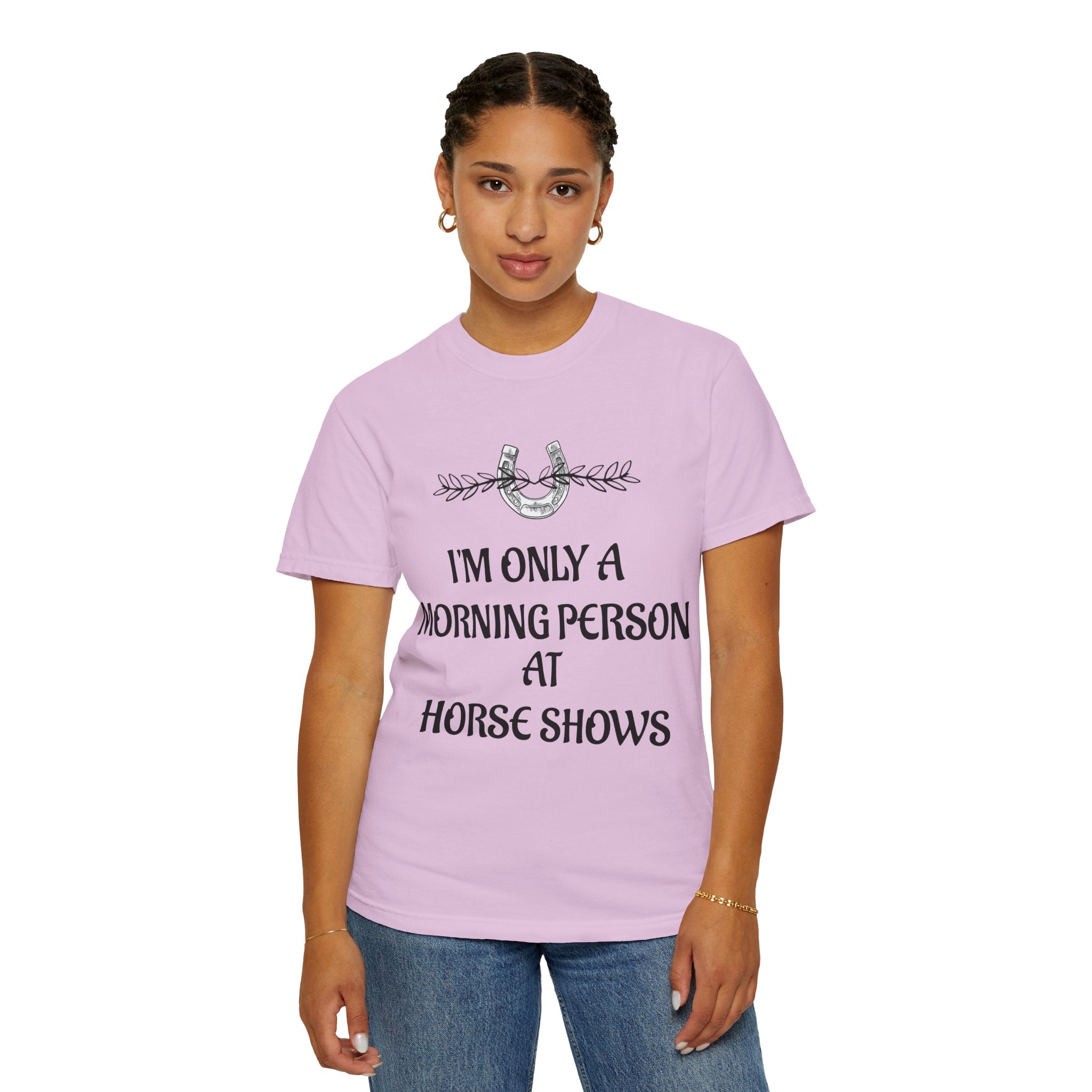 I'm Only a Morning Person at Horse Shows T-shirt | Equestrian Humor