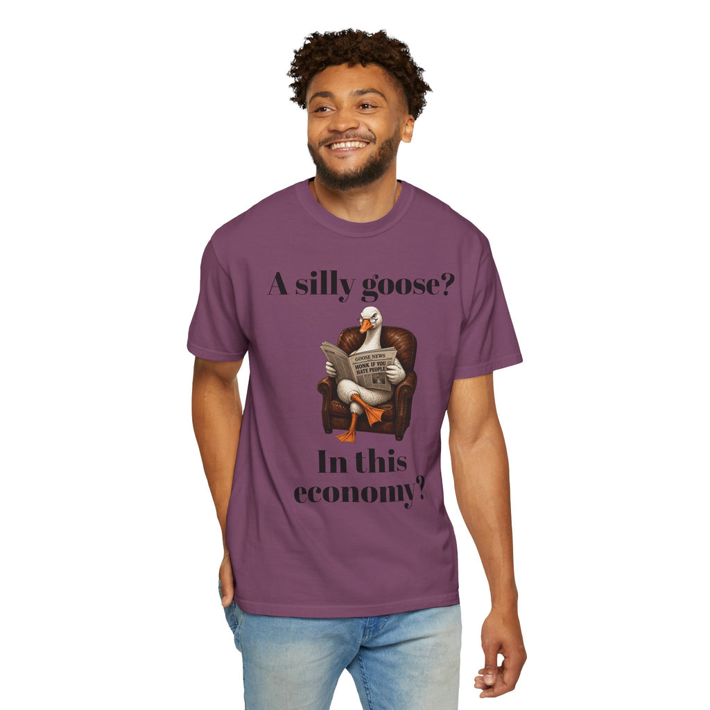 A Silly Goose? In This Economy? T-Shirt — Funny Vintage Goose Graphic Tee