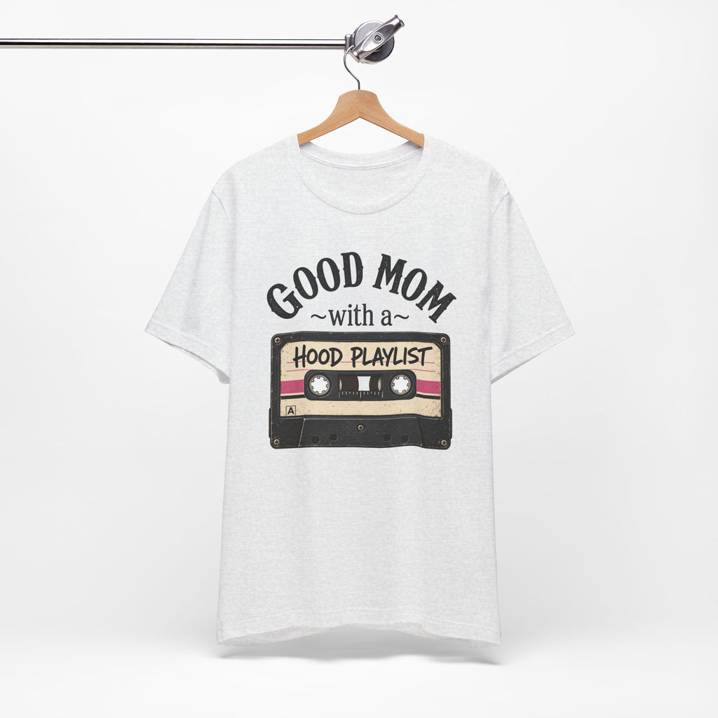 Good Mom With a Hood Playlist T-Shirt — Vintage Cassette Mother's Day Gift