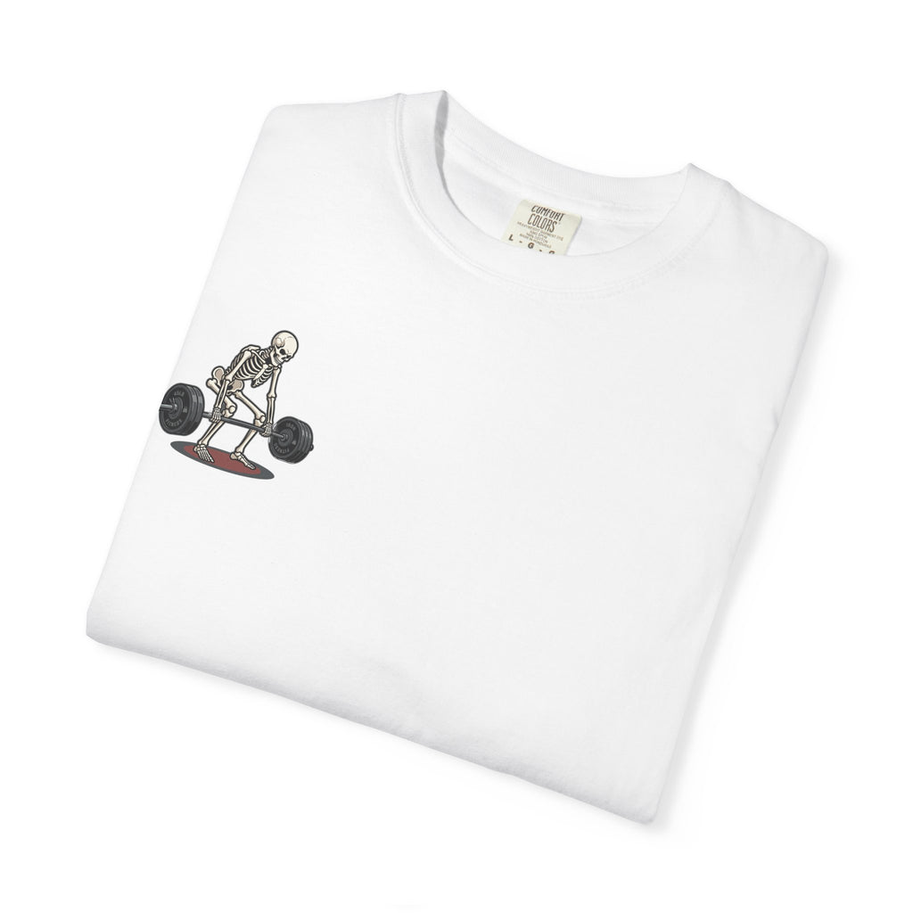 Skeleton Deadlift T-Shirt — “I’m Pickin’ Up What You’re Puttin’ Down” Gym Tee