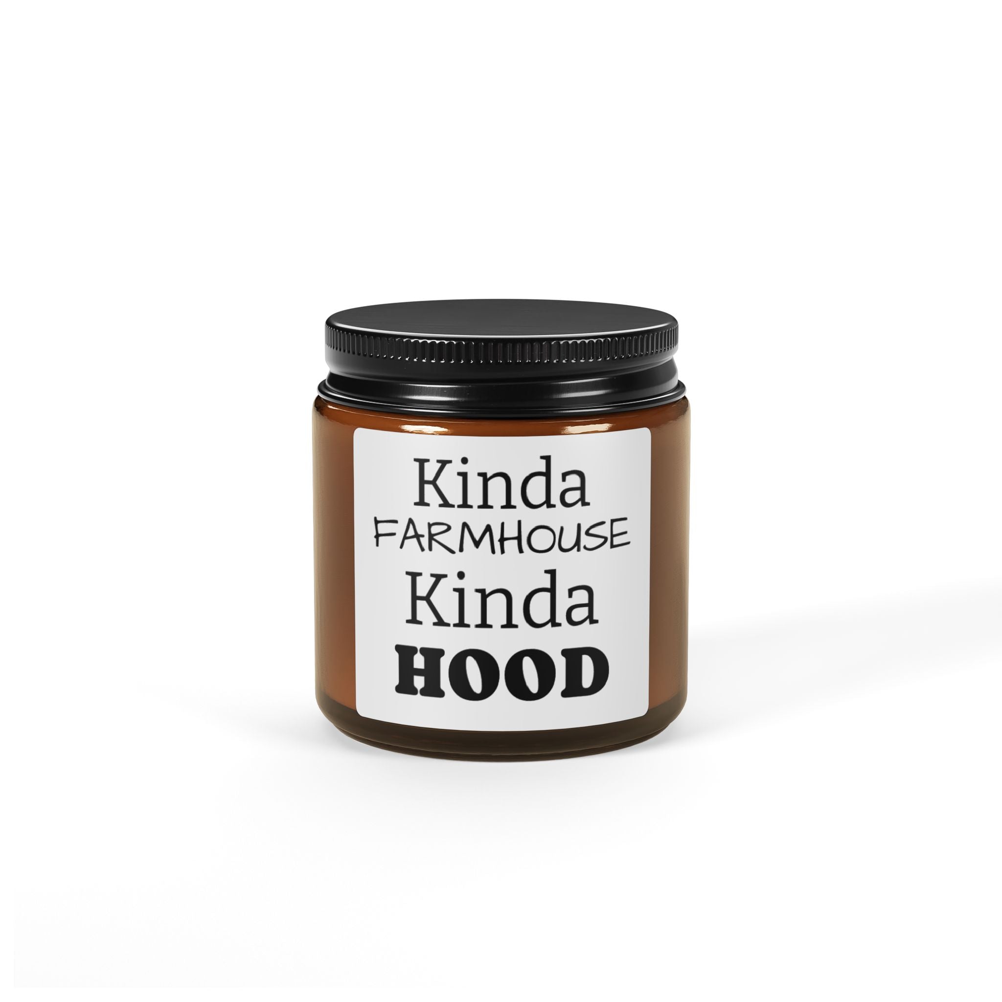 Kinda Farmhouse Kinda Hood Candle | Farmhouse Candle