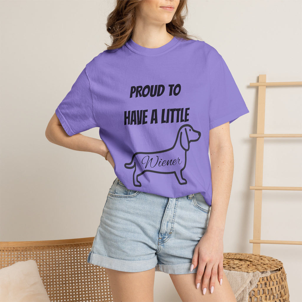 Proud to Have a Little Wiener T-shirt | Dachshund Wiener Dog Tee