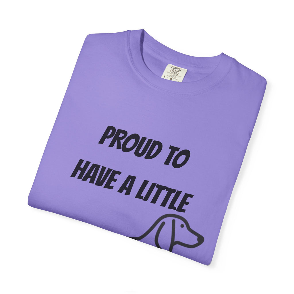 Proud to Have a Little Wiener T-shirt | Dachshund Wiener Dog Tee