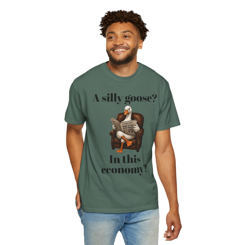 A Silly Goose? In This Economy? T-Shirt — Funny Vintage Goose Graphic Tee
