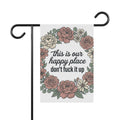 This Is Our Happy Place don't fuck it up Garden Flag | Funny Garden Flag