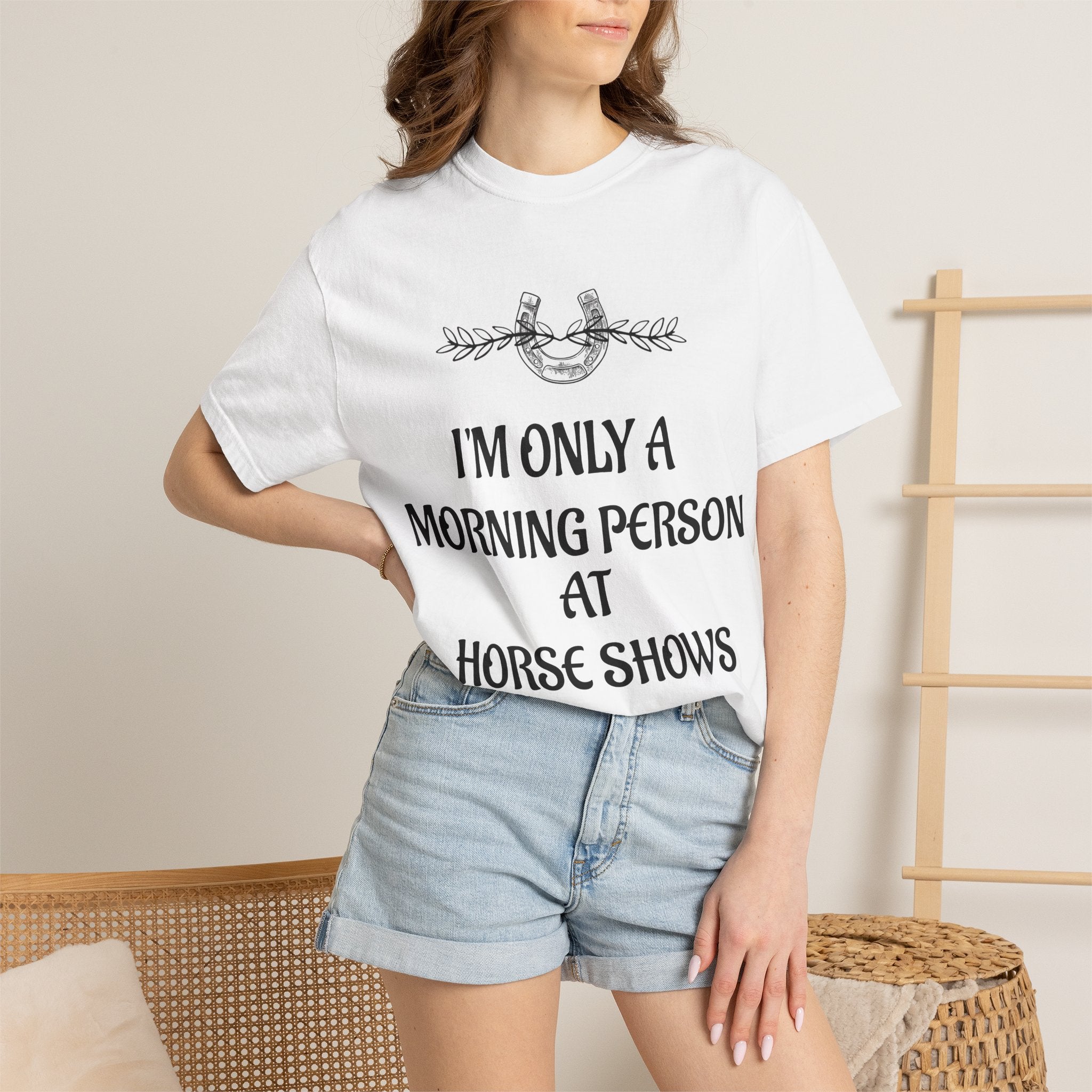 I'm Only a Morning Person at Horse Shows T-shirt | Equestrian Humor