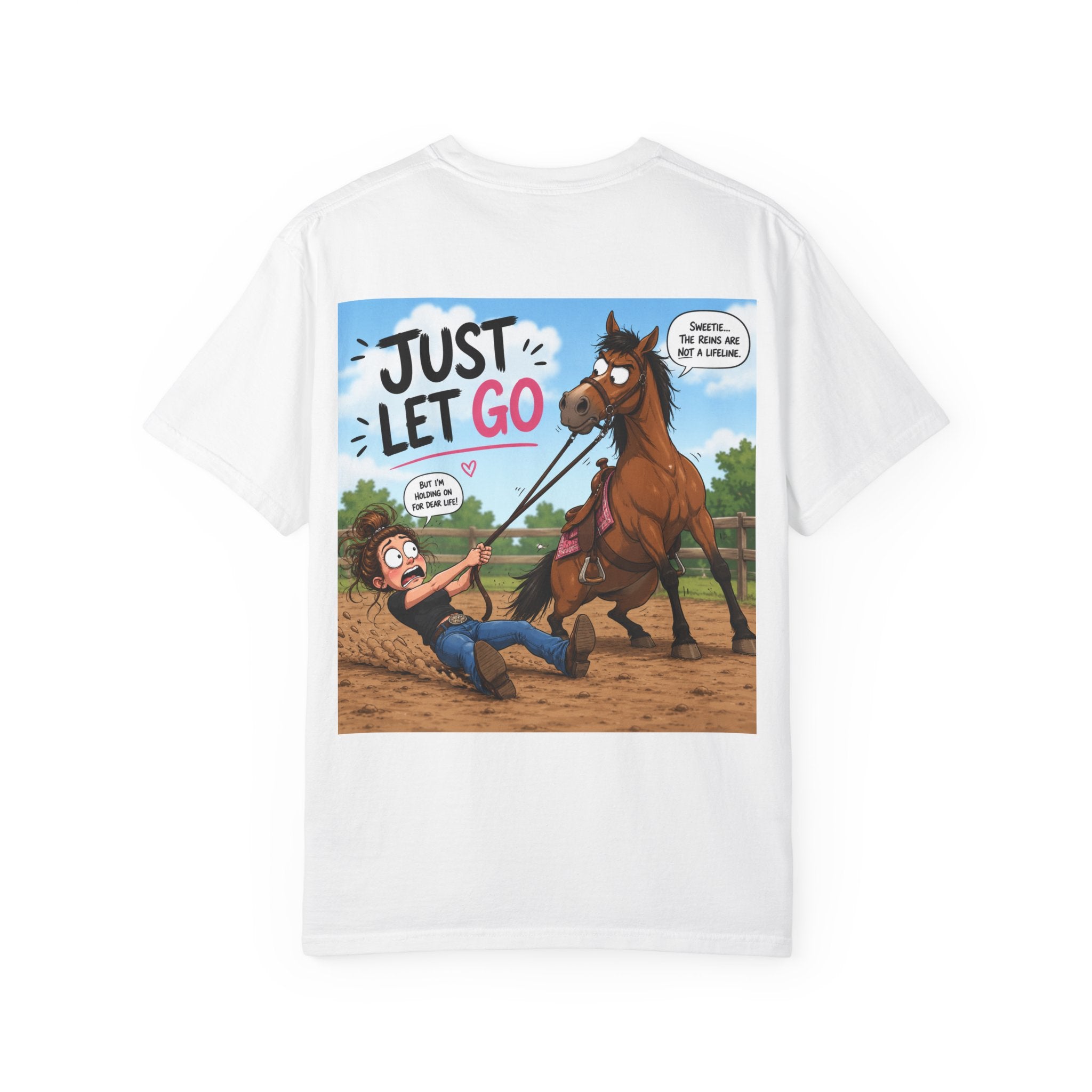 Just Let Go/funny horse tee shirt