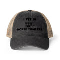I pee in horse trailers, funny horse hat, horse, hat