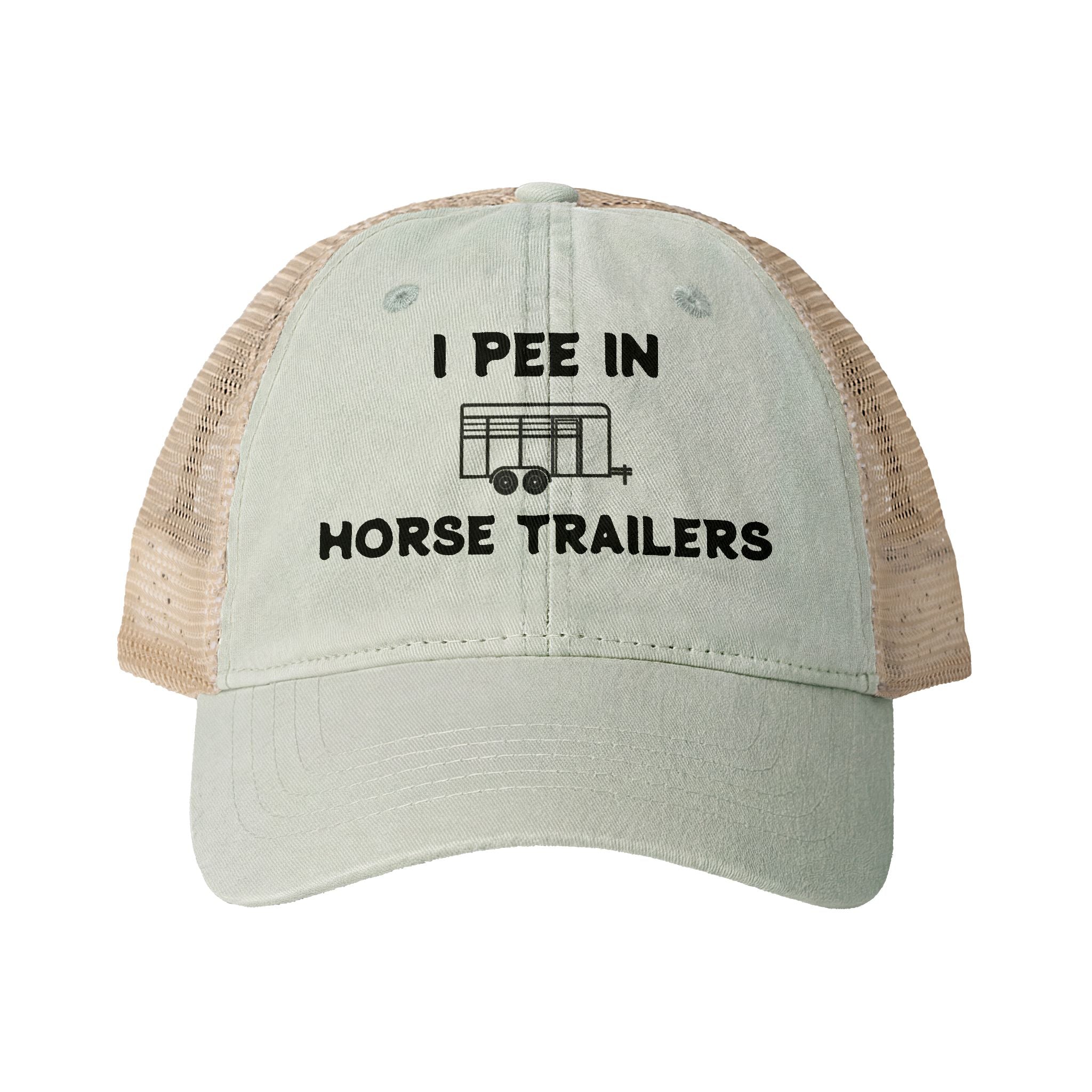 I pee in horse trailers, funny horse hat, horse, hat