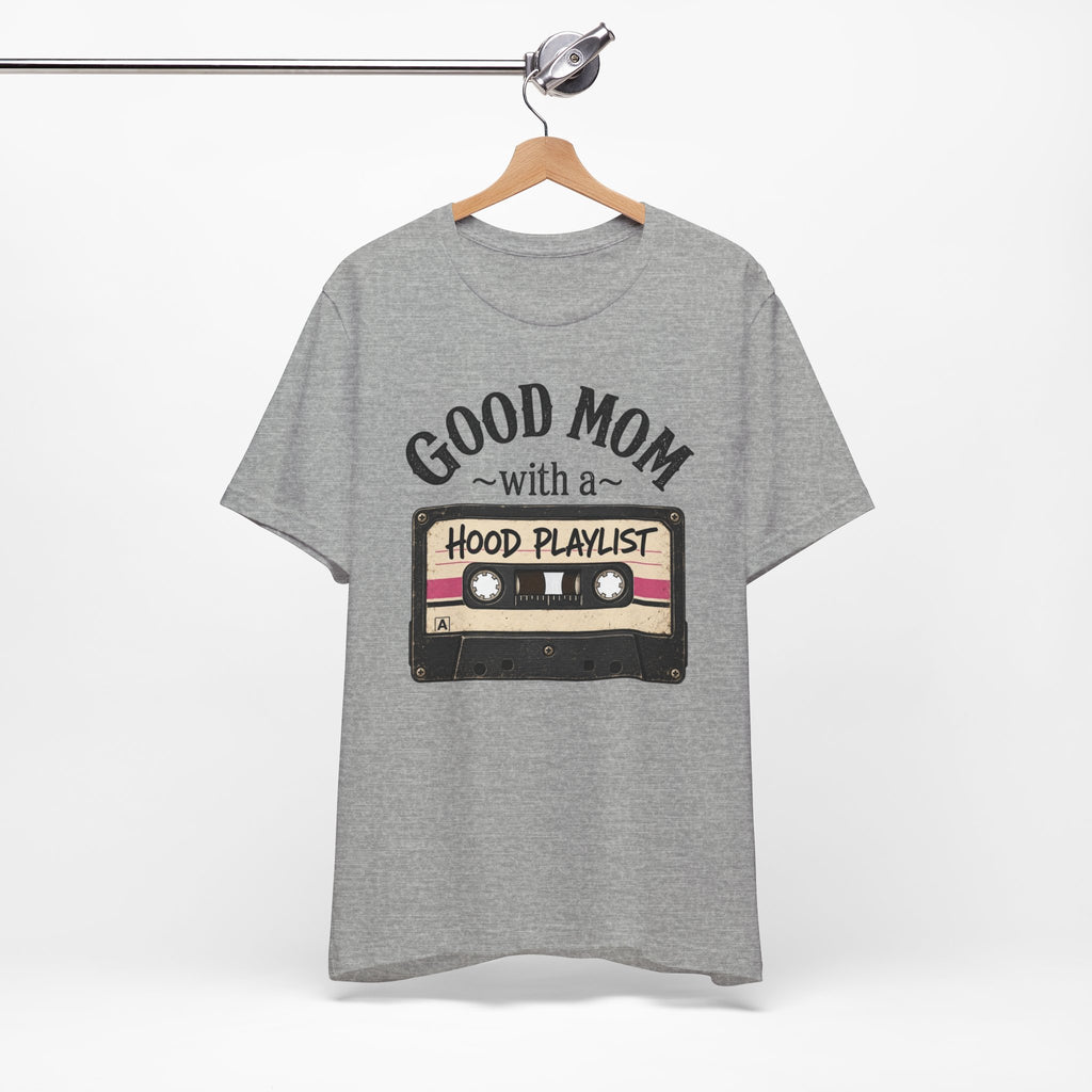 Good Mom With a Hood Playlist T-Shirt — Vintage Cassette Mother's Day Gift