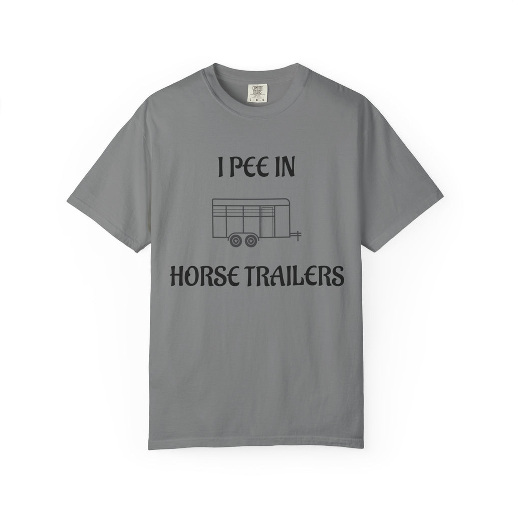 I Pee In Horse Trailers T-Shirt | Horse Trailer Graphic Shirt