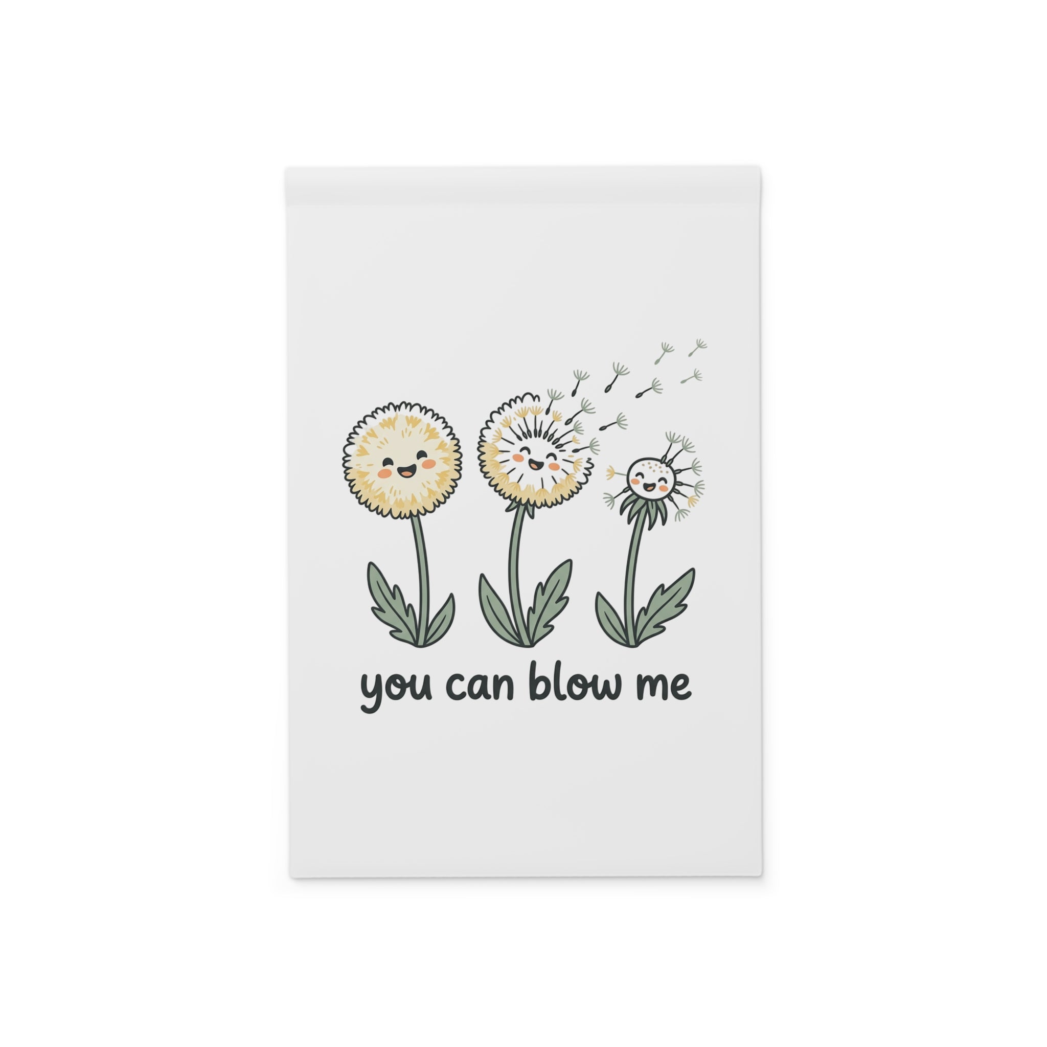 Garden Banner — Cute Dandelion 'You Can Blow Me' Outdoor Flag