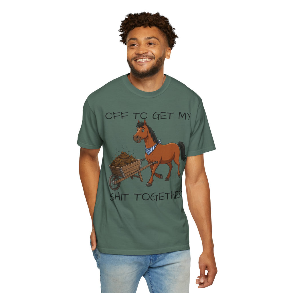 Off To Get My Shit Together Horse T-Shirt — Funny Farmer/Gardener Humor Tee