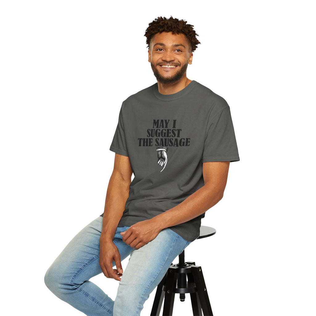 May I Suggest The Sausage T-Shirt
