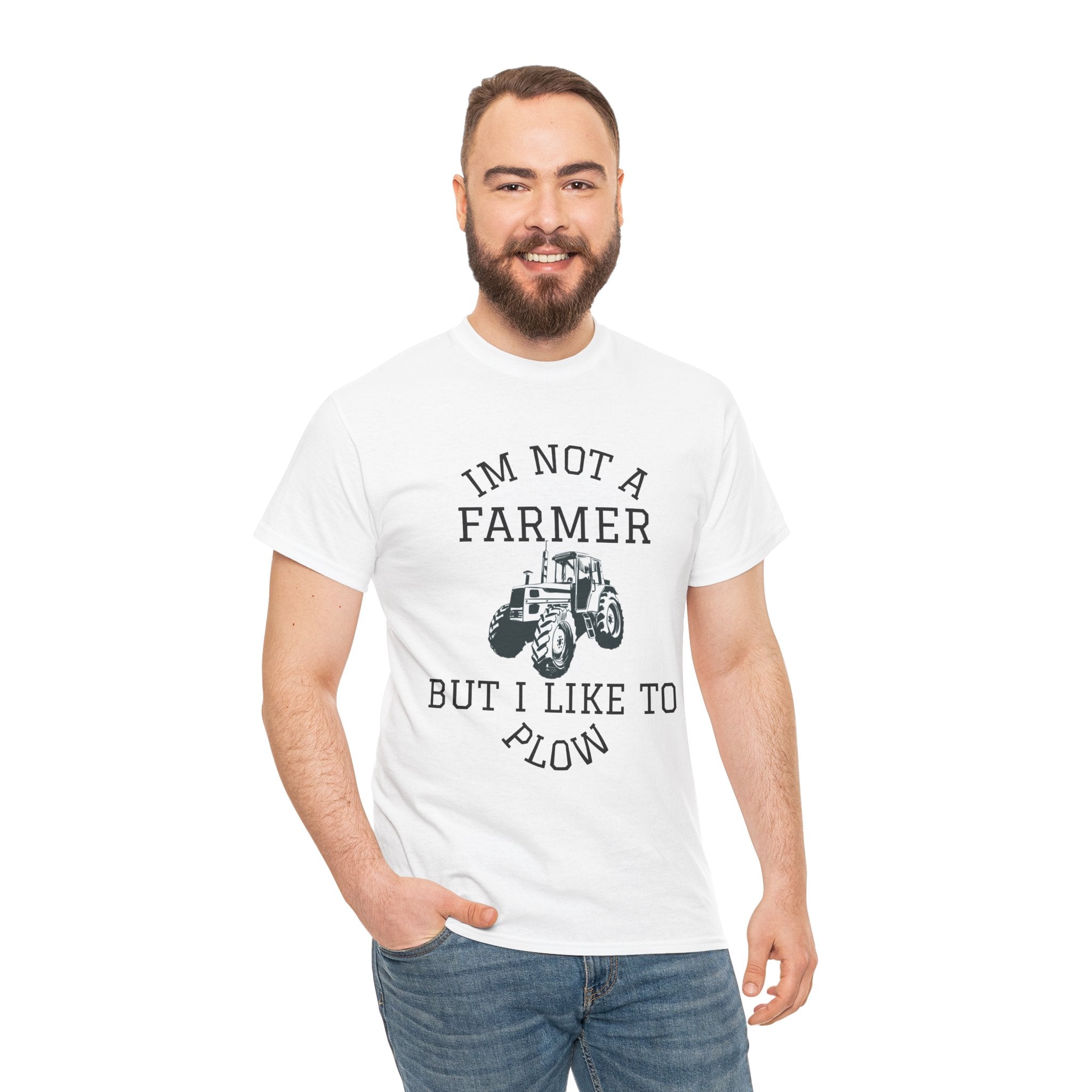 I'm Not a Farmer But I Like to Plow T-Shirt | Tractor Farming Graphic