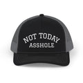 Trucker Cap — "Not Today Asshole" Mesh Snapback