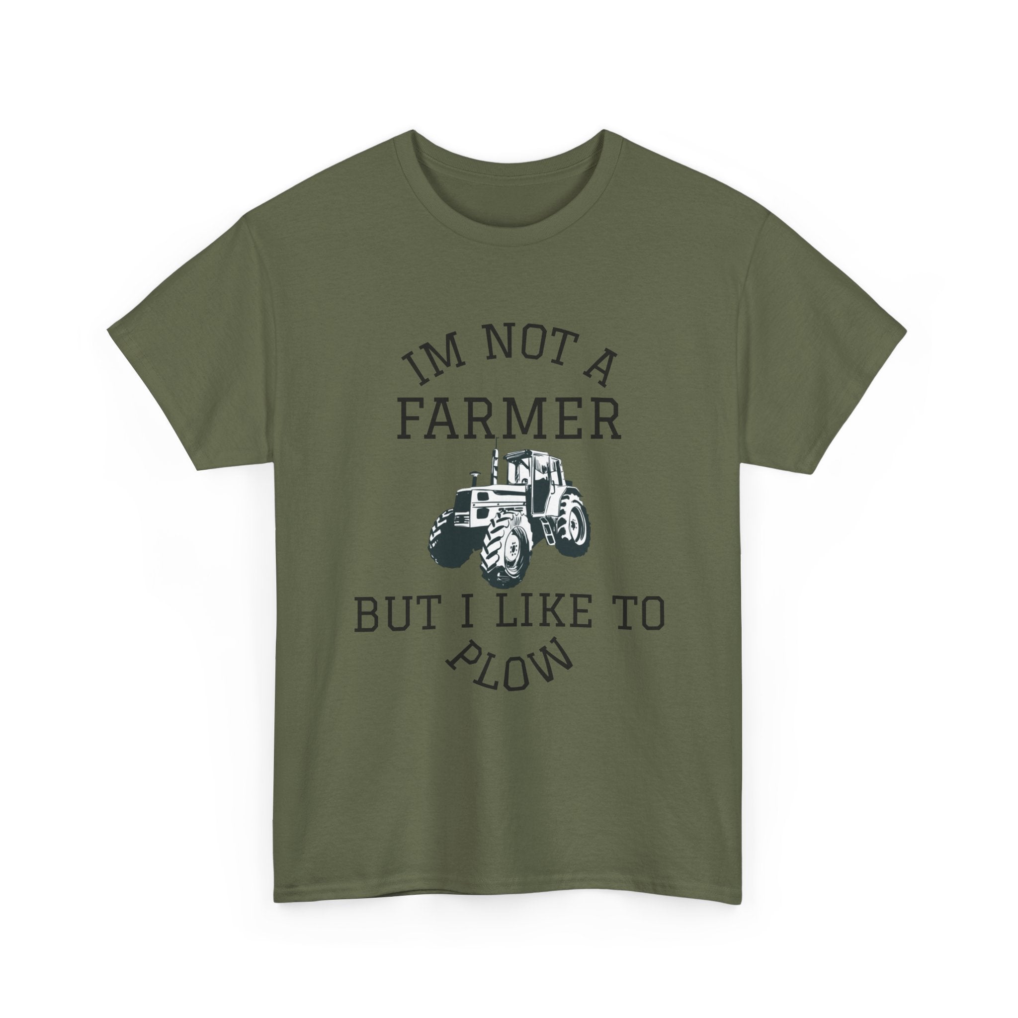 I'm Not a Farmer But I Like to Plow T-Shirt | Tractor Farming Graphic