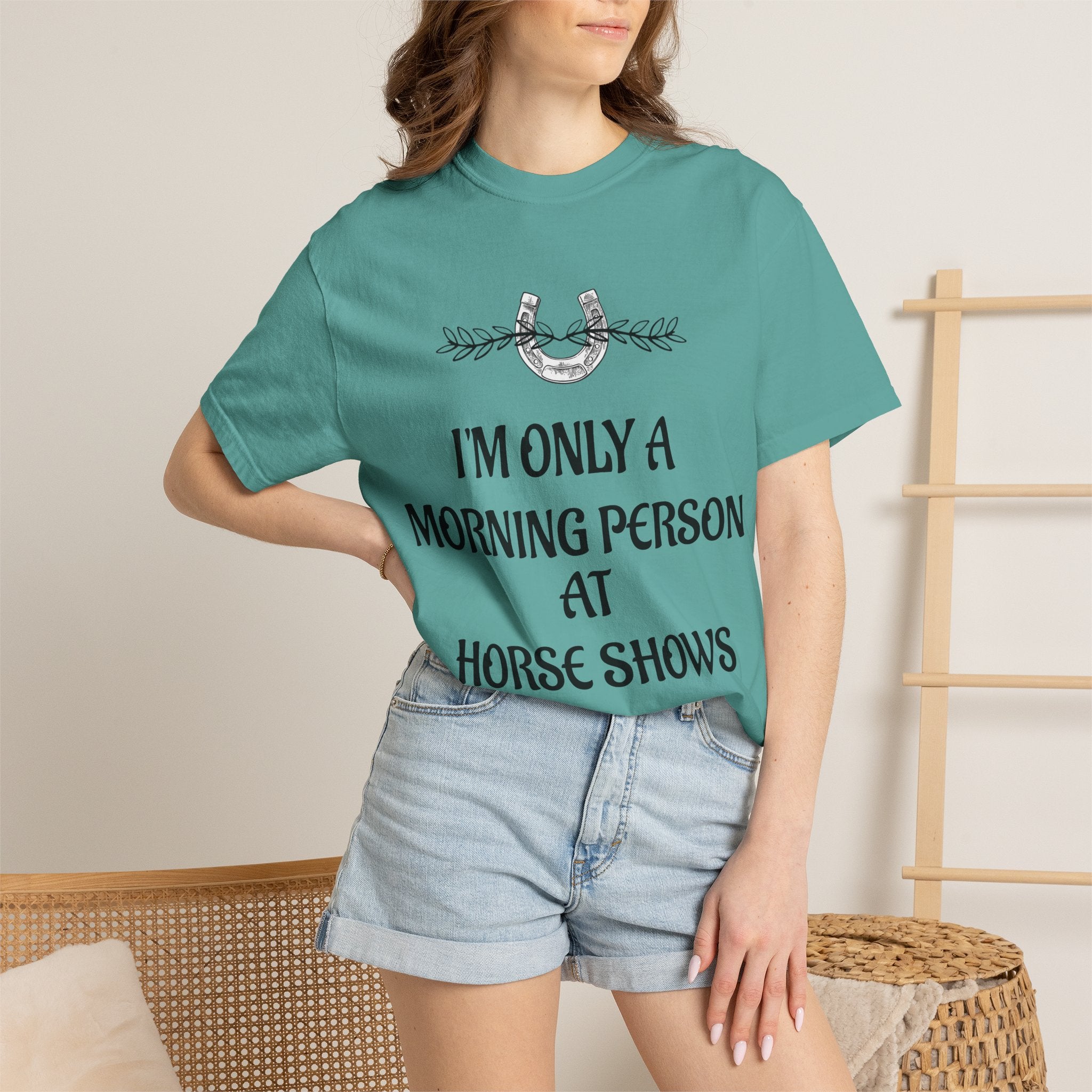 I'm Only a Morning Person at Horse Shows T-shirt | Equestrian Humor