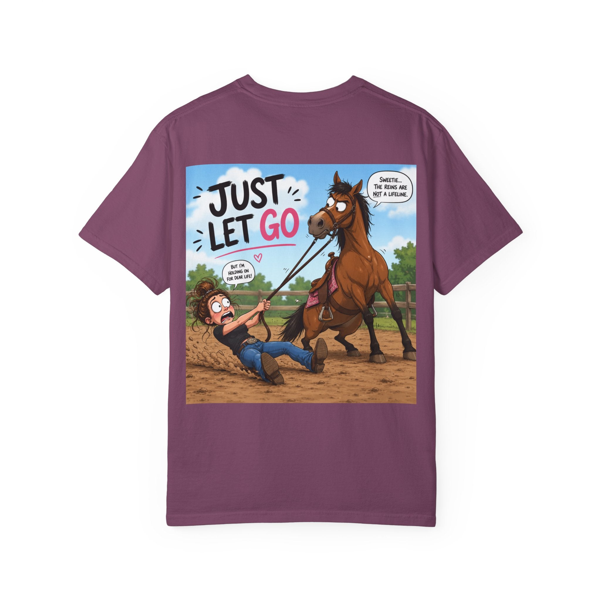 Just Let Go/funny horse tee shirt