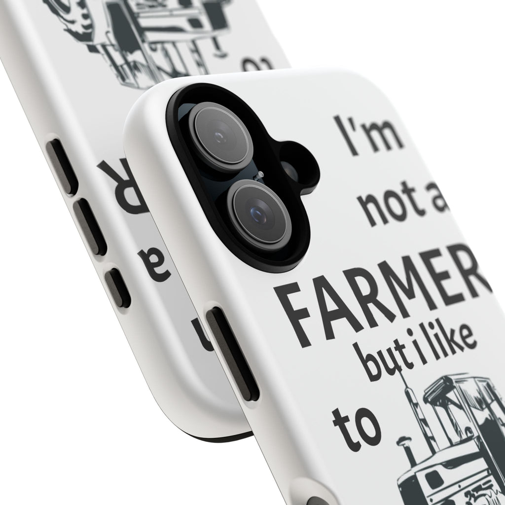 Phone Case — “I’m Not a Farmer but I Like to Plow” Tractor Tough Case