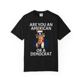 Patriotic 'Are You An American or a Democrat' T-Shirt