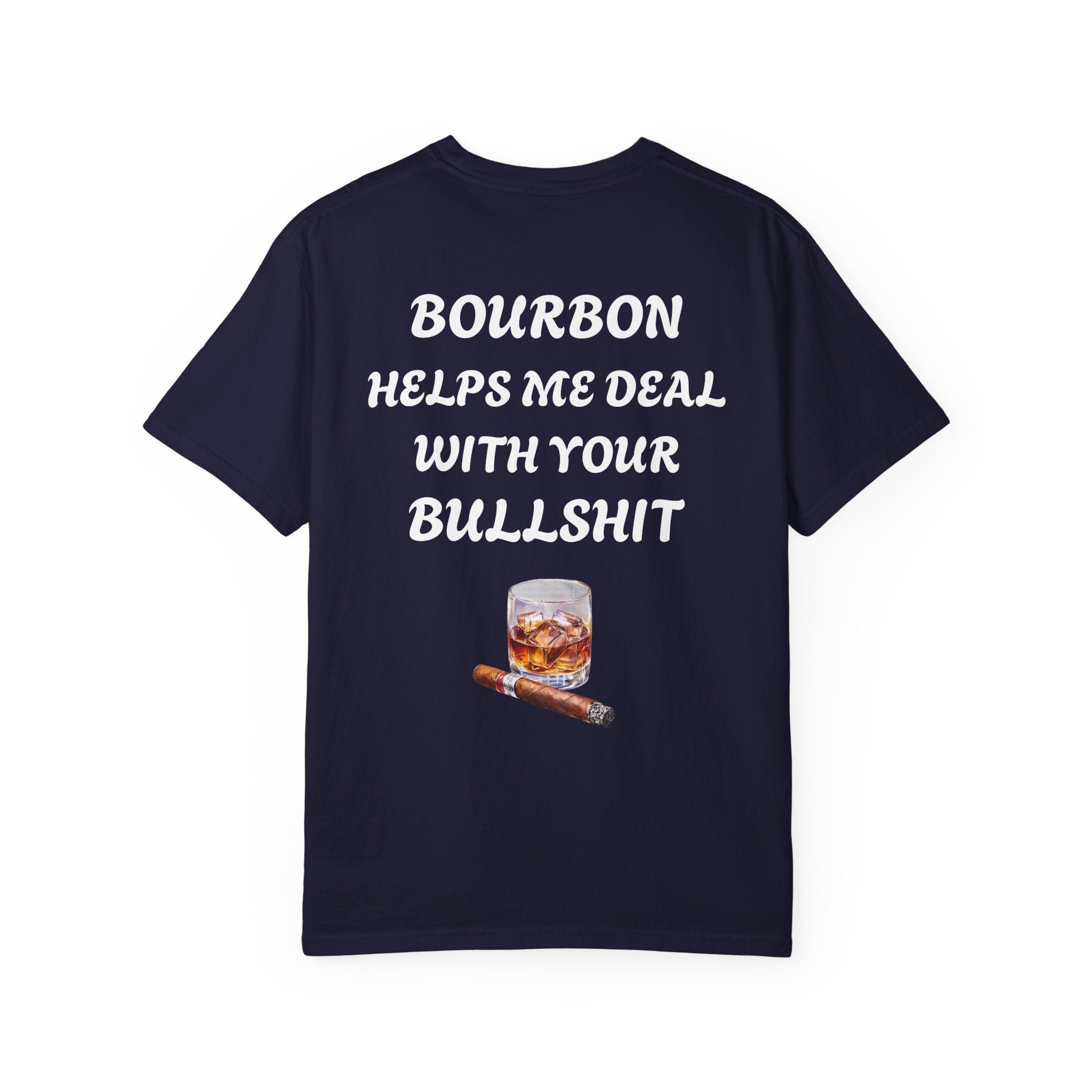 Bourbon Helps Me Deal With Your Bullshit T-shirt | Whiskey Glass & Cigar Tee