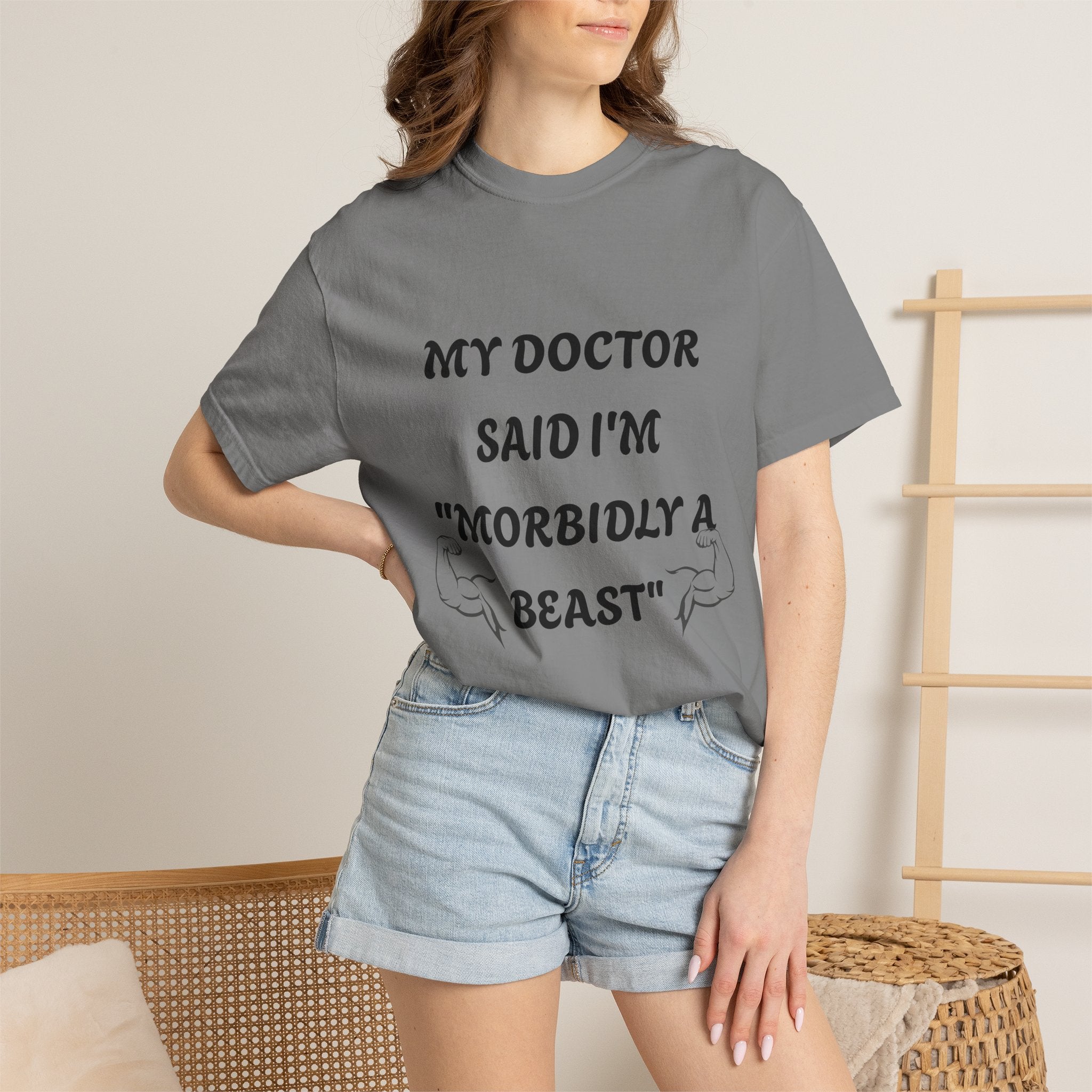 My Doctor Said I'm 'Morbidly a Beast'" T-shirt, gym shirt, graphic tee