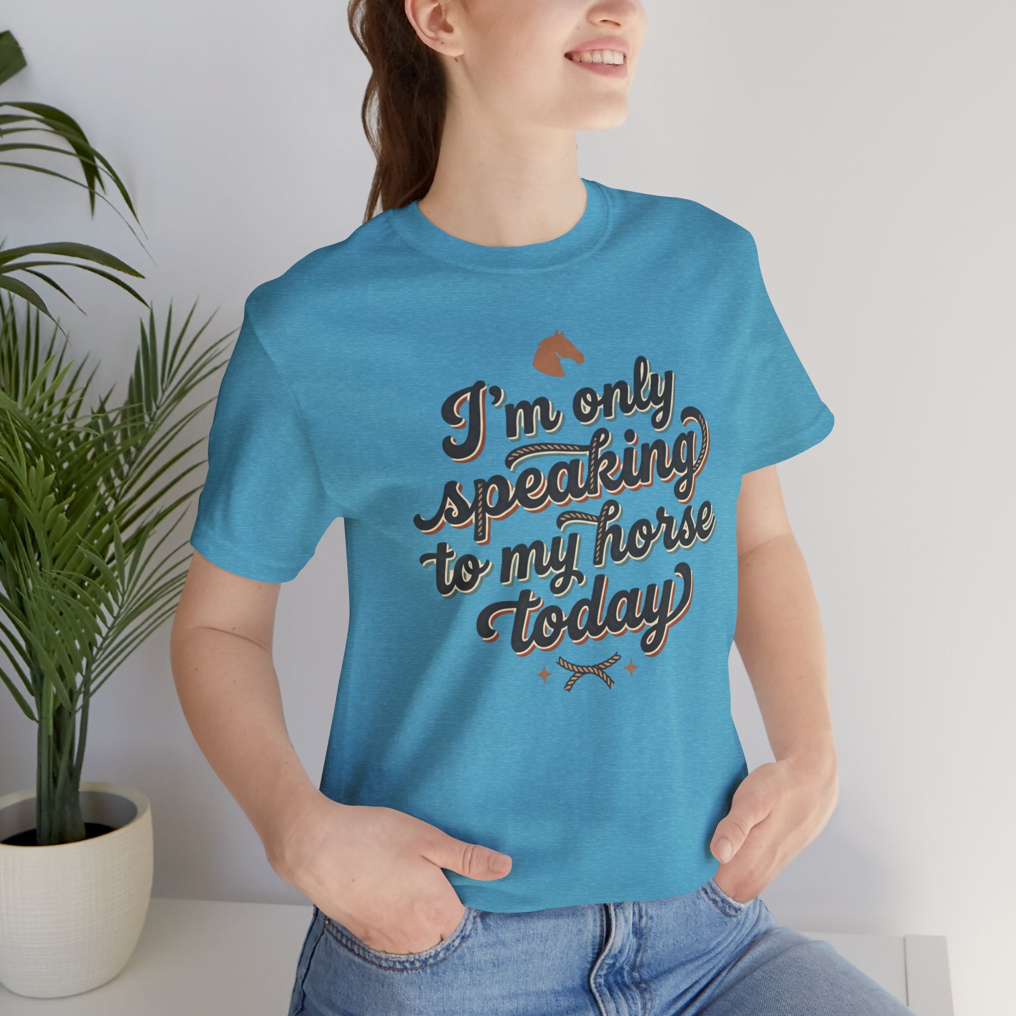 Horse Lover Tee — "I’m Only Speaking to My Horse Today" Short Sleeve Shirt
