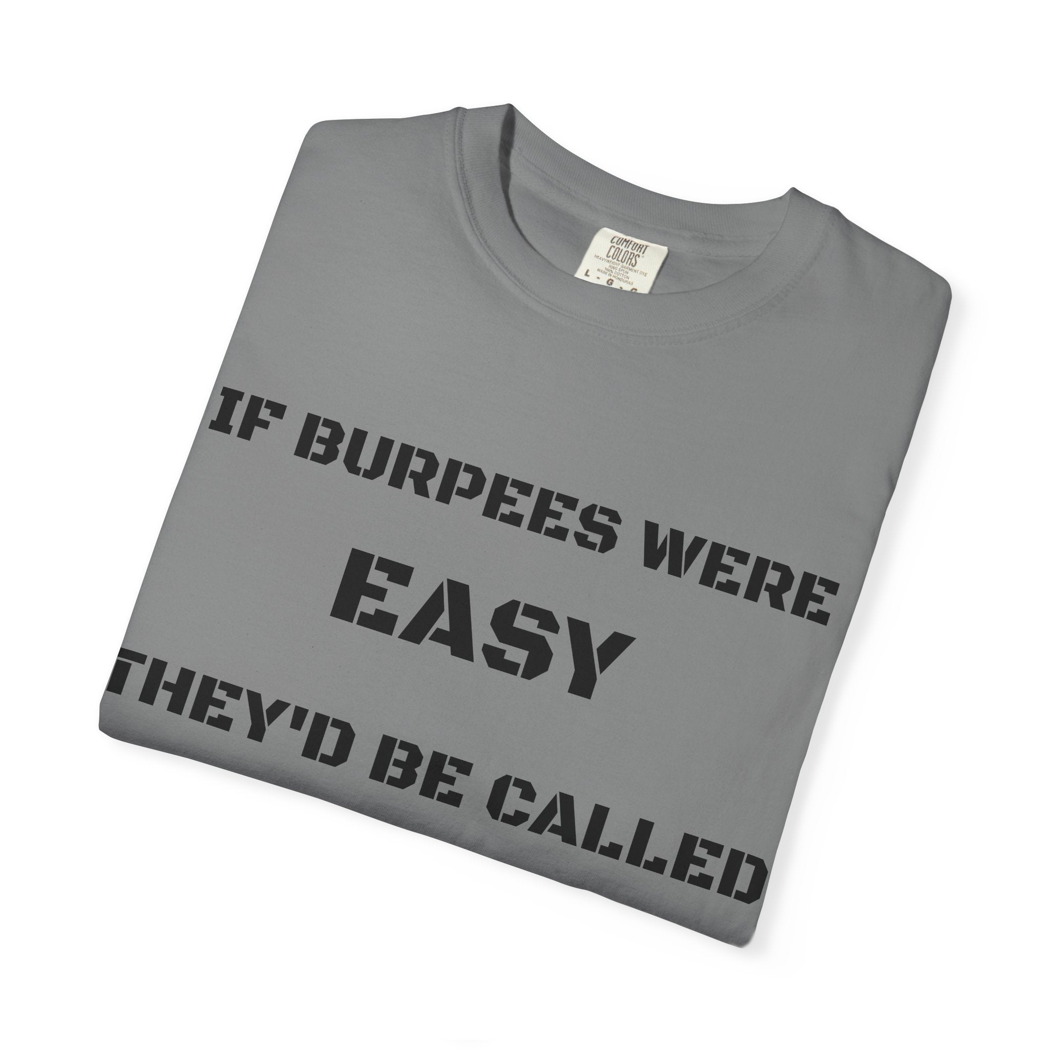 If Burpees Were Easy They'd Be Called Your Mom T-Shirt | Fitness Workout Tee
