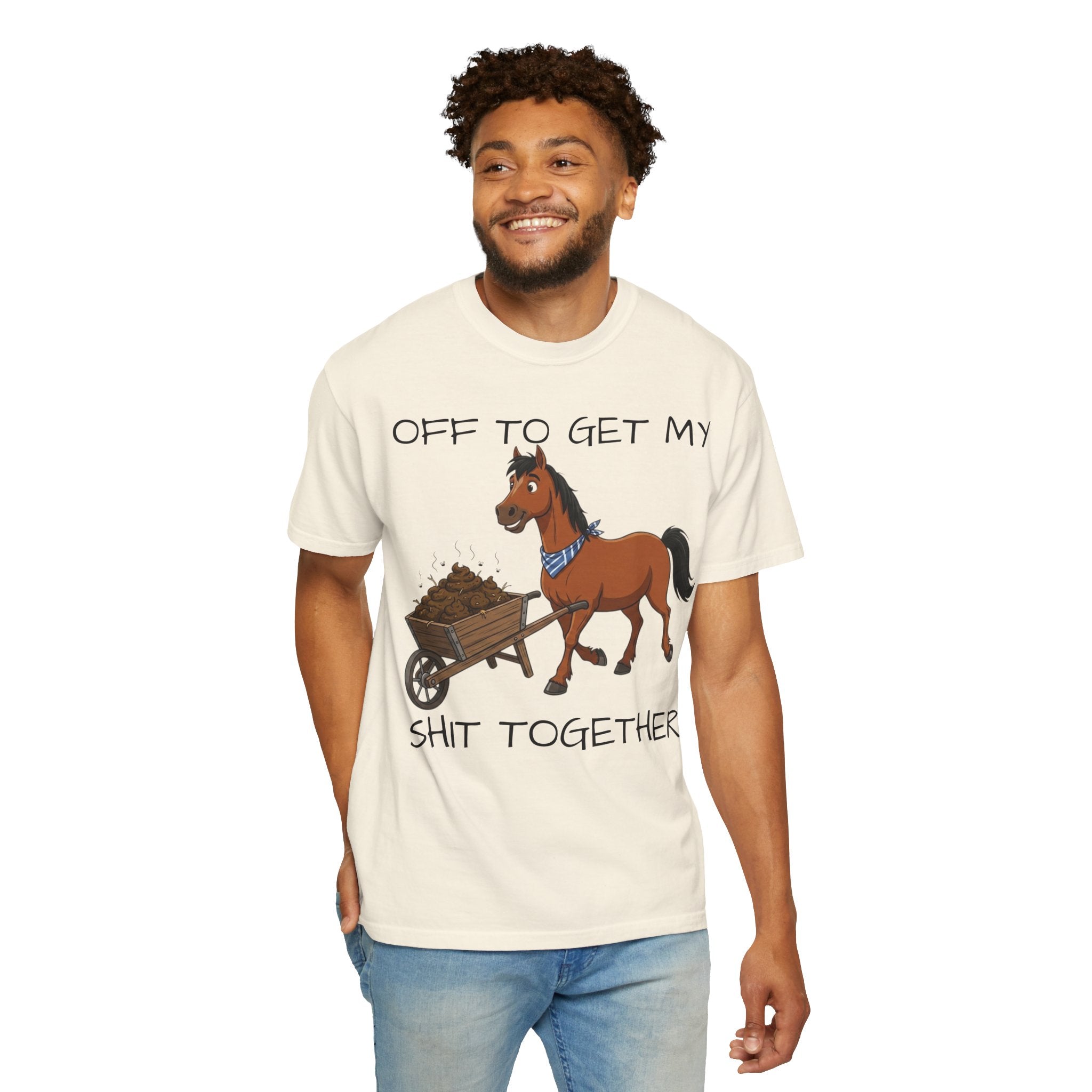 Off To Get My Shit Together Horse T-Shirt — Funny Farmer/Gardener Humor Tee