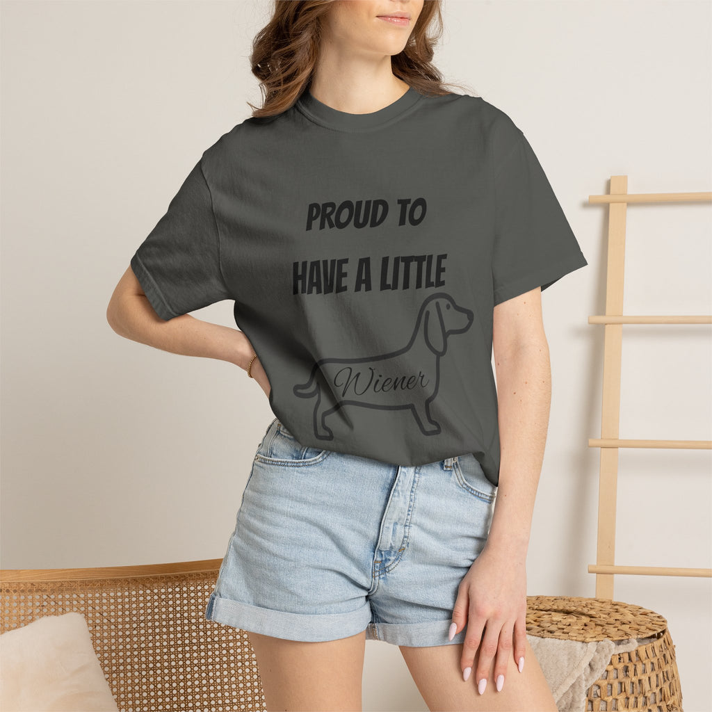 Proud to Have a Little Wiener T-shirt | Dachshund Wiener Dog Tee