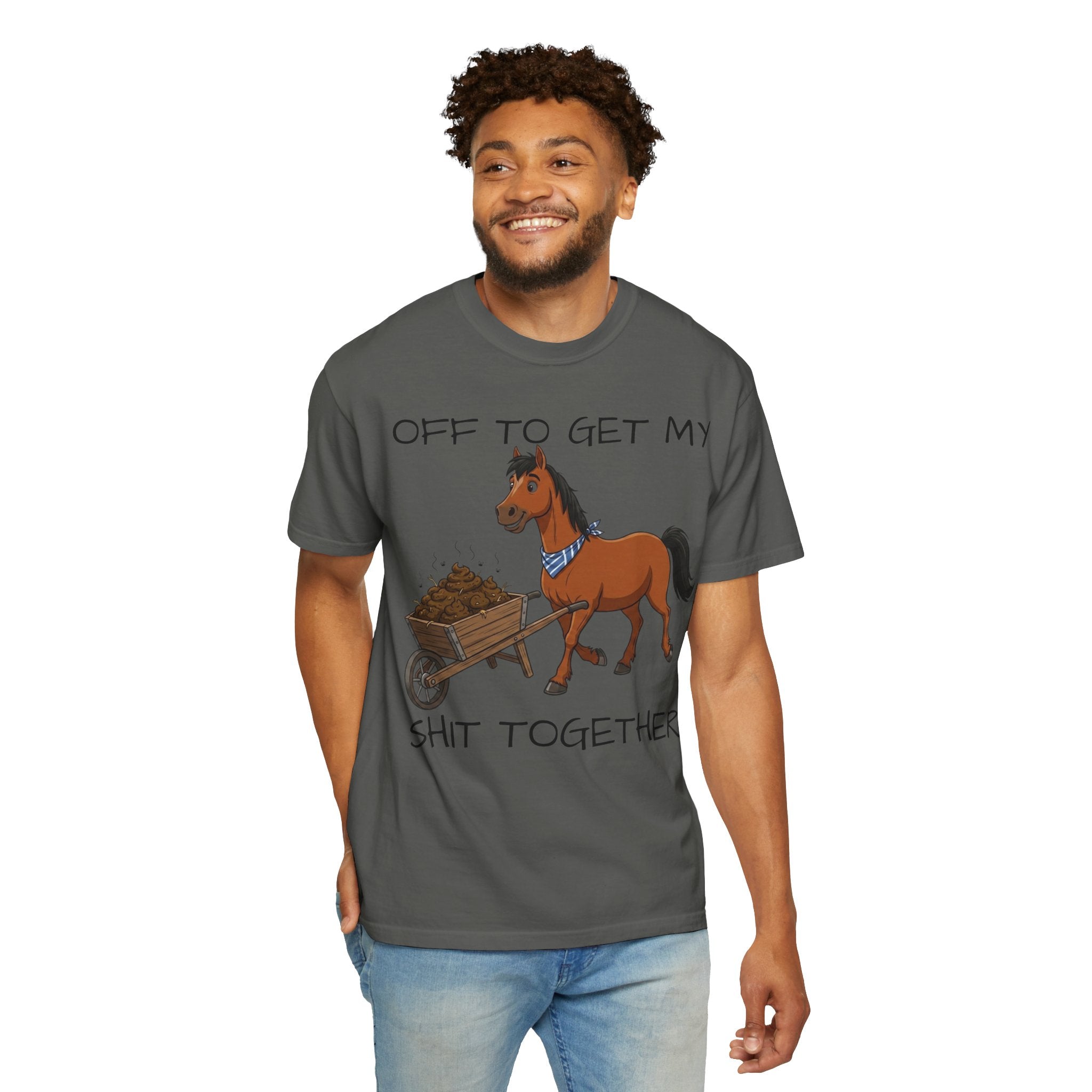 Off To Get My Shit Together Horse T-Shirt — Funny Farmer/Gardener Humor Tee