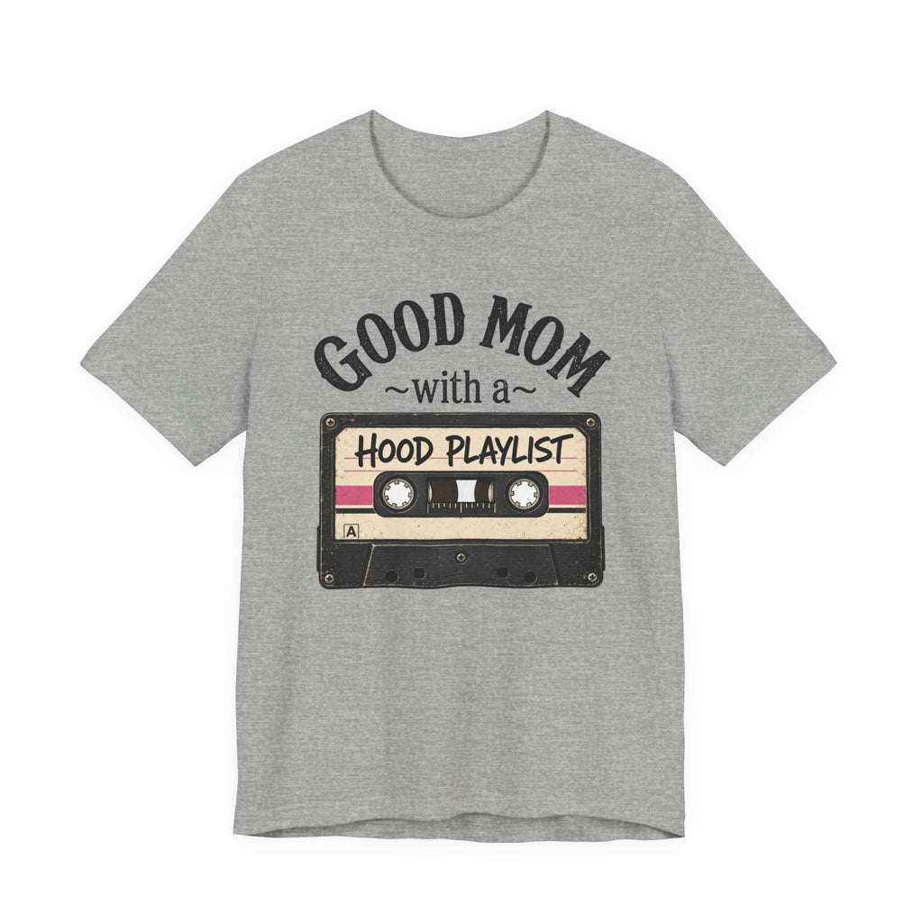 Good Mom With a Hood Playlist T-Shirt — Vintage Cassette Mother's Day Gift