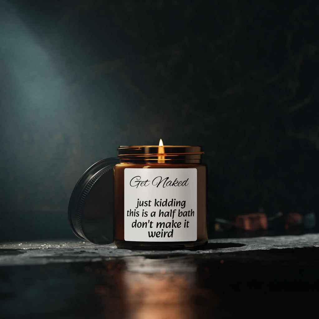 Soy Candle — “Get Naked” Funny Bath Scented Candle (Amber Jar)