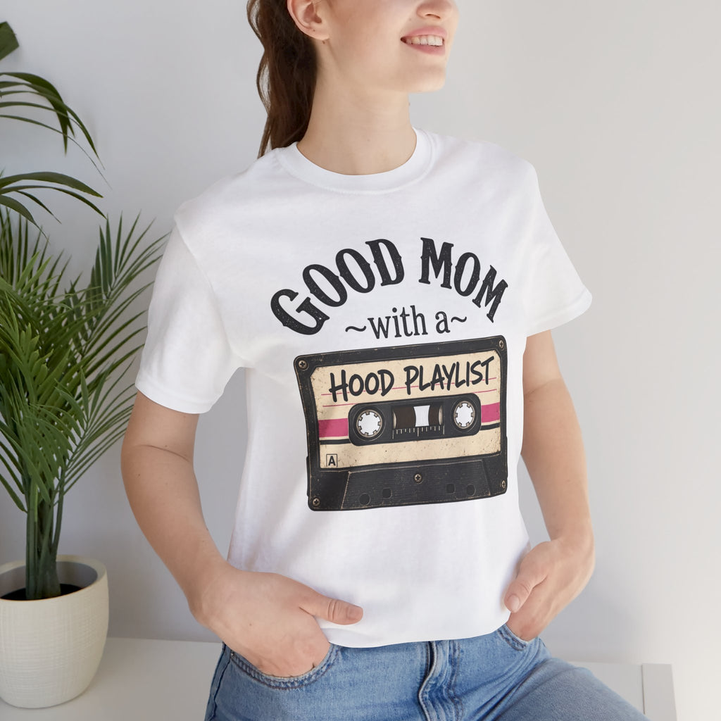 Good Mom With a Hood Playlist T-Shirt — Vintage Cassette Mother's Day Gift