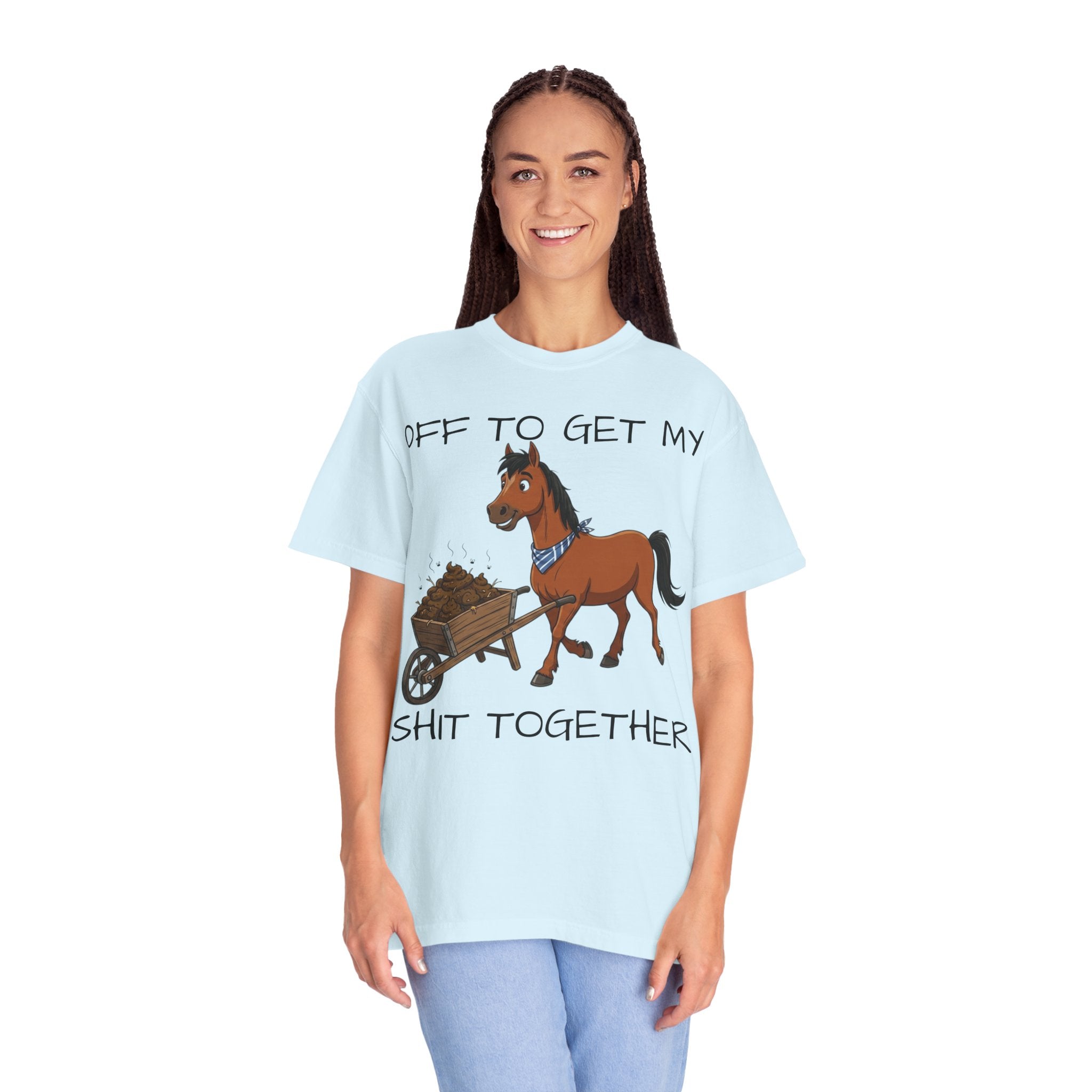 Off To Get My Shit Together Horse T-Shirt — Funny Farmer/Gardener Humor Tee