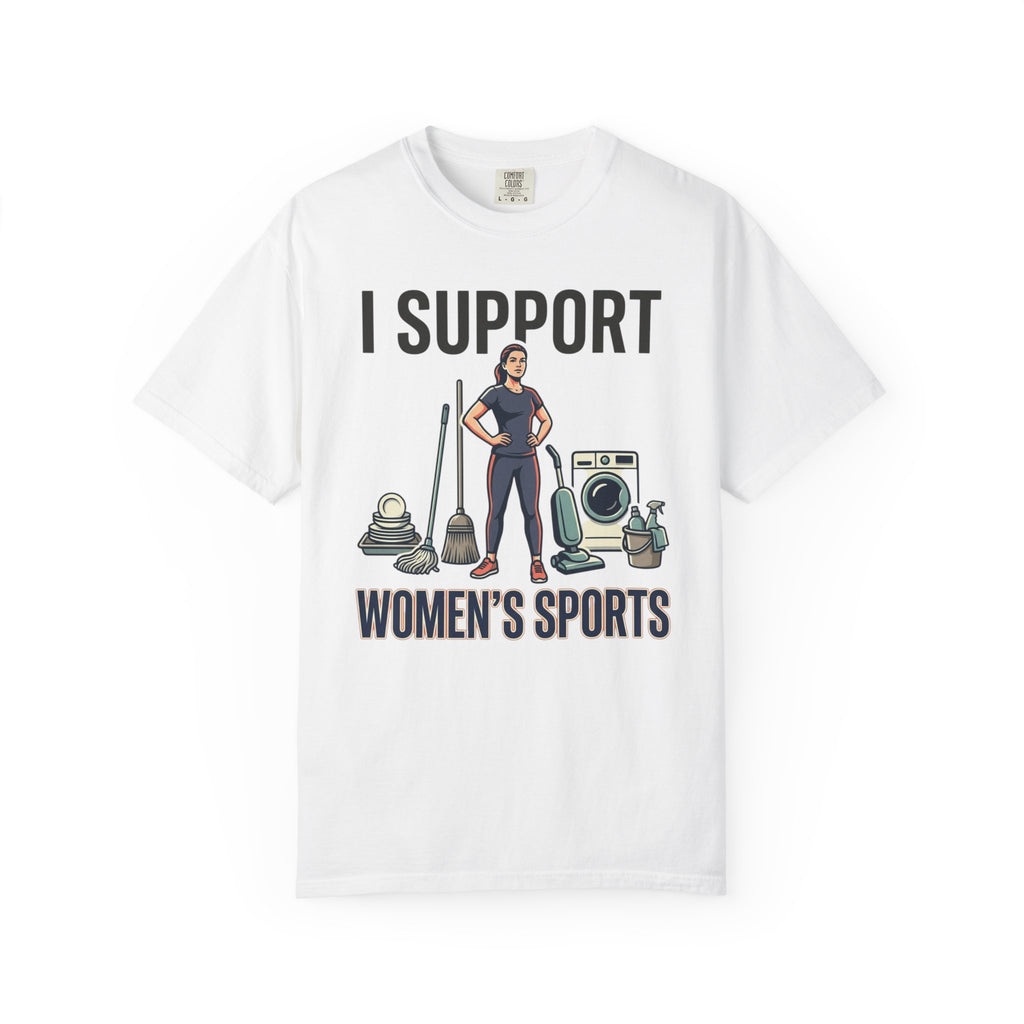 T-Shirt — I Support Women's Sports (Feminist Humor Tee)