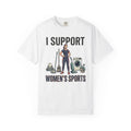 T-Shirt — I Support Women's Sports (Feminist Humor Tee)