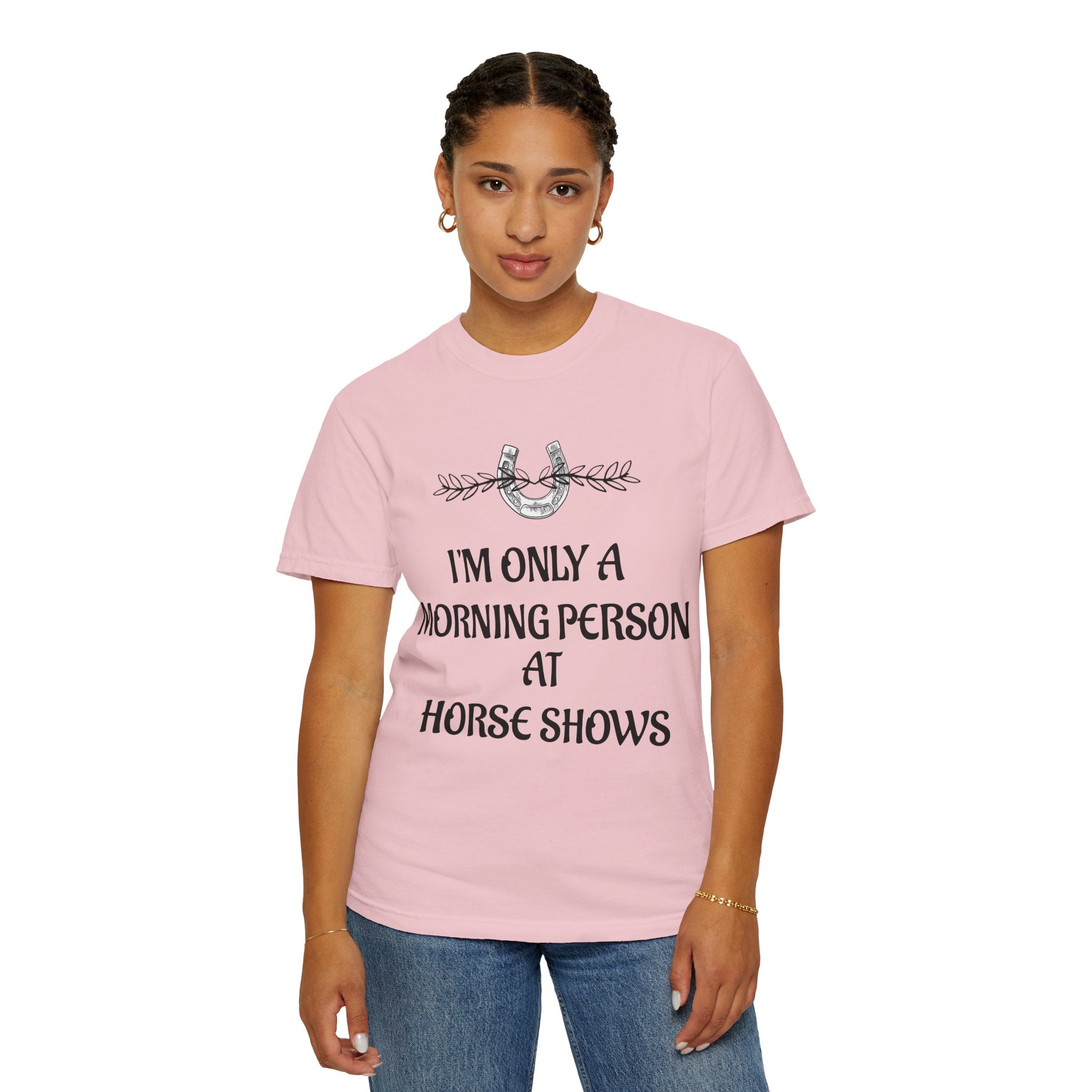 I'm Only a Morning Person at Horse Shows T-shirt | Equestrian Humor