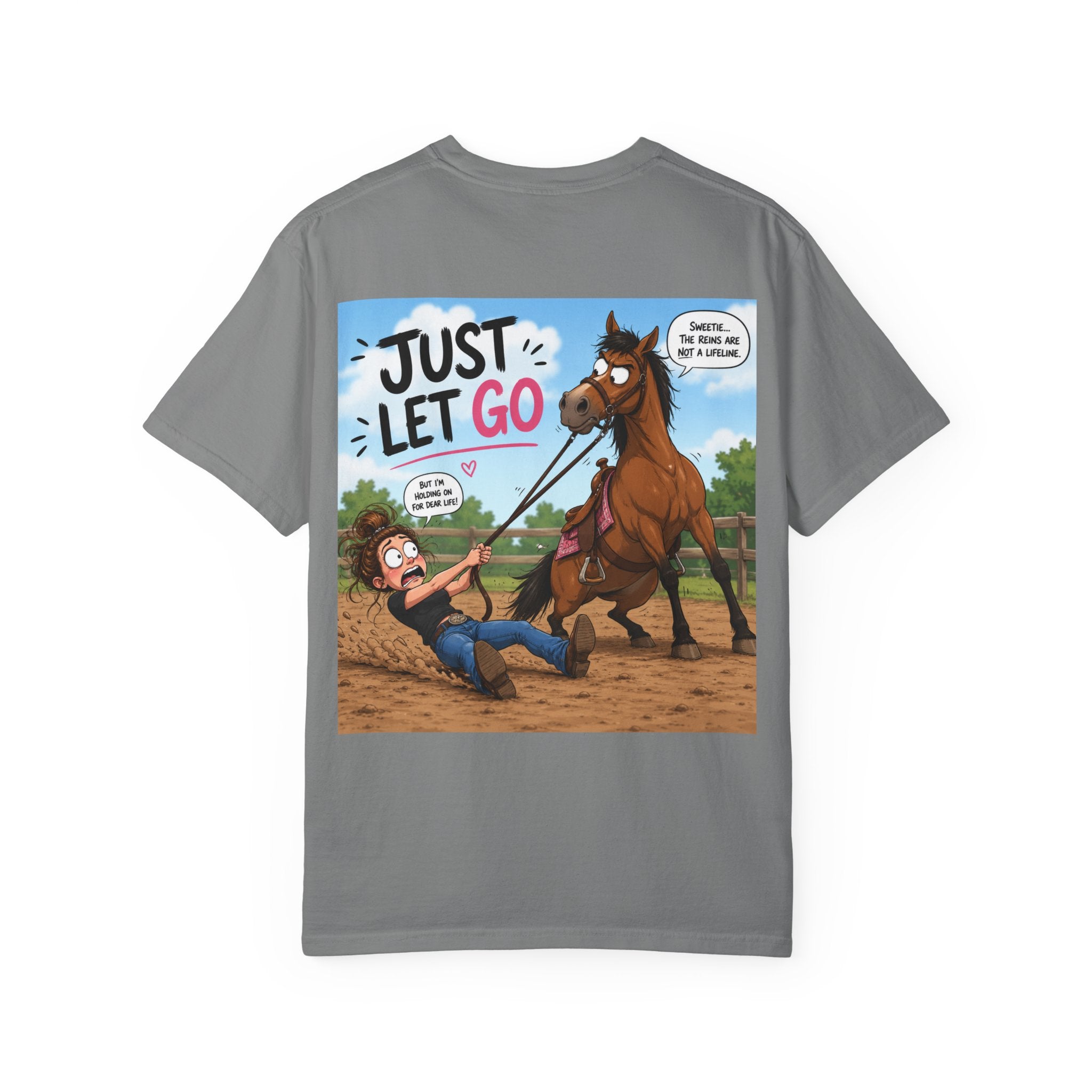 Just Let Go/funny horse tee shirt