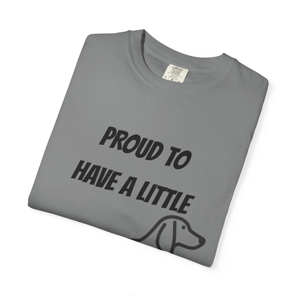 Proud to Have a Little Wiener T-shirt | Dachshund Wiener Dog Tee