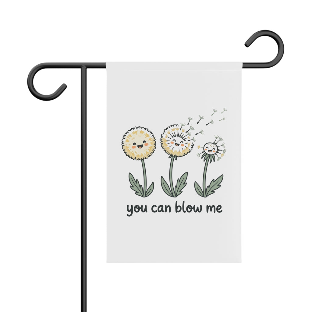 Garden Banner — Cute Dandelion 'You Can Blow Me' Outdoor Flag